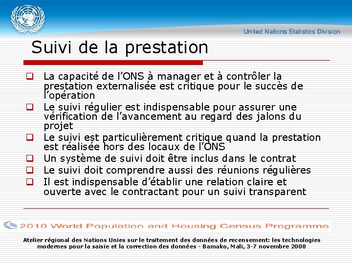 Suivi de la prestation q La capacité de l’ONS à manager et à contrôler