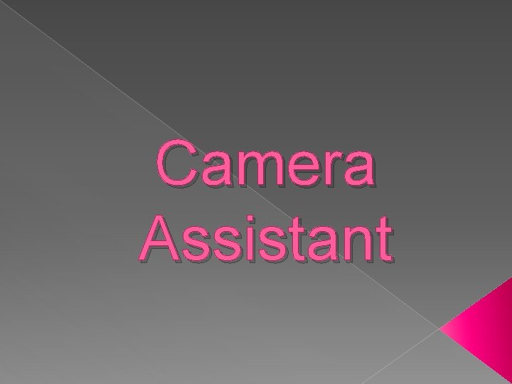 Camera Assistant 