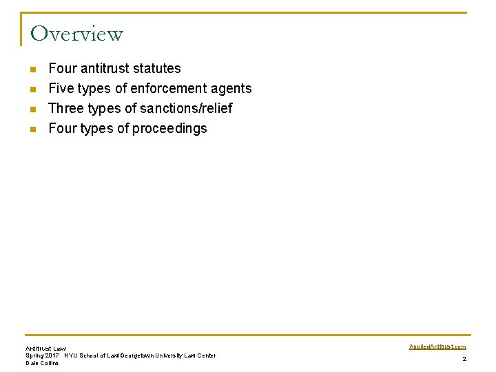 Overview n n Four antitrust statutes Five types of enforcement agents Three types of