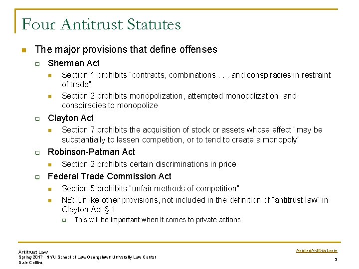 Four Antitrust Statutes n The major provisions that define offenses q Sherman Act n