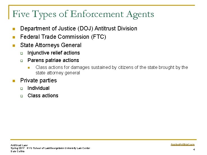 Five Types of Enforcement Agents n n n Department of Justice (DOJ) Antitrust Division