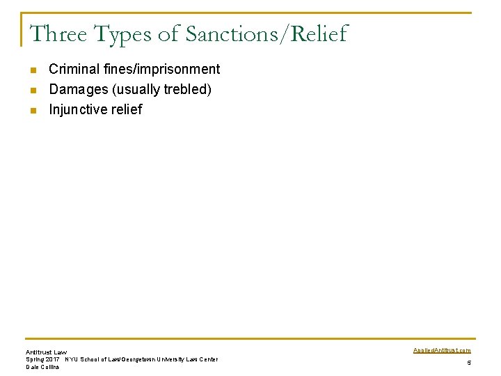 Three Types of Sanctions/Relief n n n Criminal fines/imprisonment Damages (usually trebled) Injunctive relief