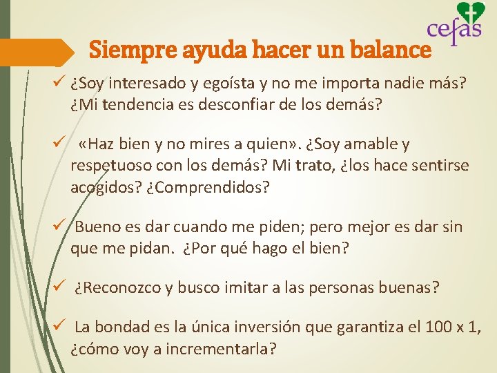 Siempre ayuda hacer un balance ü ¿Soy interesado y egoísta y no me importa