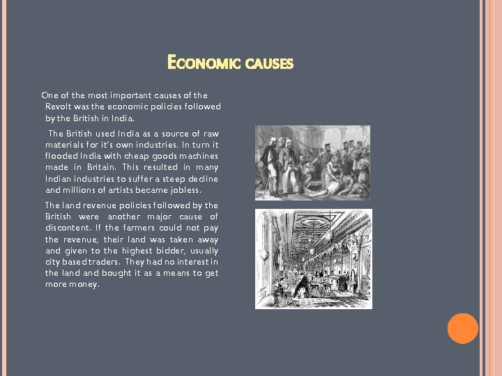 ECONOMIC CAUSES One of the most important causes of the Revolt was the economic