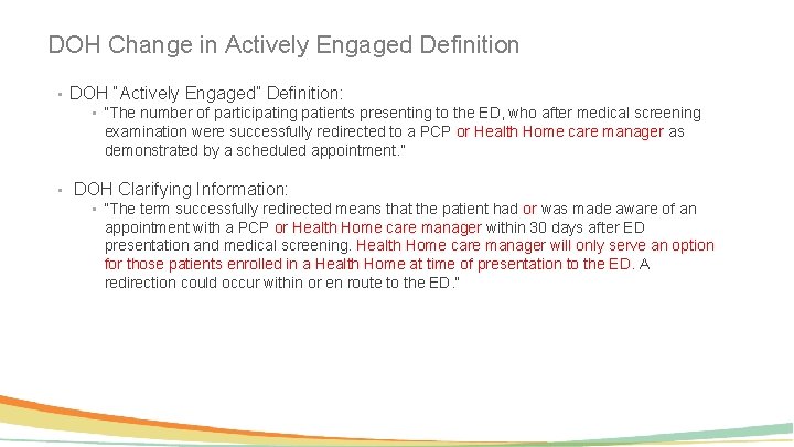 DOH Change in Actively Engaged Definition • DOH “Actively Engaged” Definition: • “The number