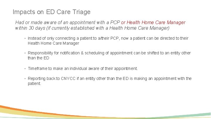 Impacts on ED Care Triage Had or made aware of an appointment with a