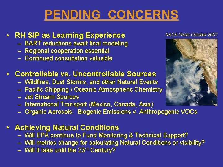 PENDING CONCERNS • RH SIP as Learning Experience NASA Photo October 2007 – BART