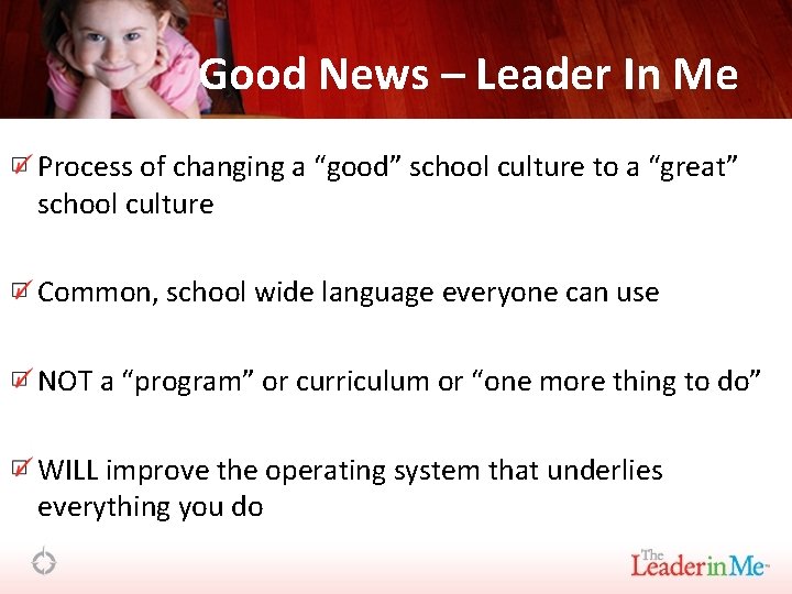 Good News – Leader In Me Process of changing a “good” school culture to