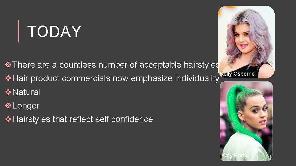 TODAY v. There a countless number of acceptable hairstyles v. Hair product commercials now