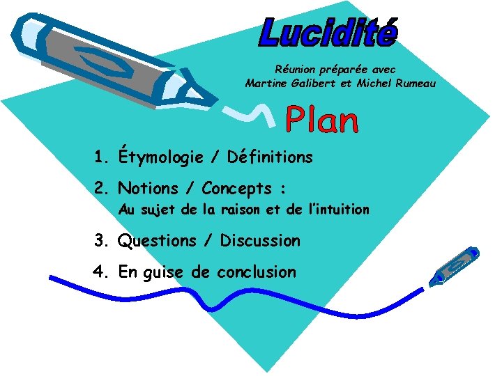 Réunion préparée avec Martine Galibert et Michel Rumeau 1. Étymologie / Définitions 2. Notions