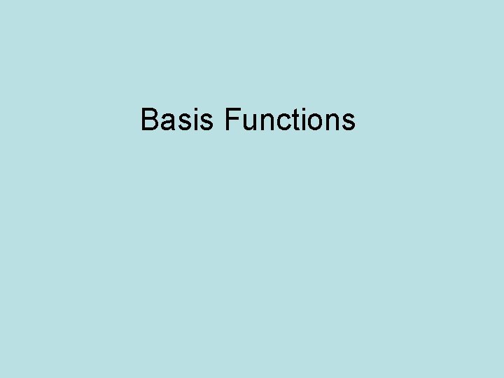 Basis Functions 