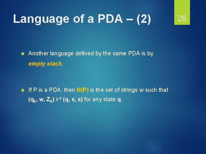Language of a PDA – (2) Another language defined by the same PDA is