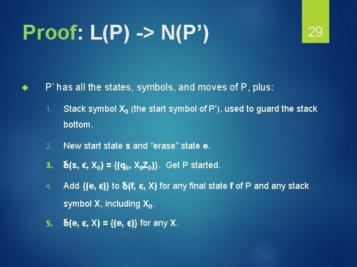 Proof: L(P) -> N(P’) 29 P’ has all the states, symbols, and moves of