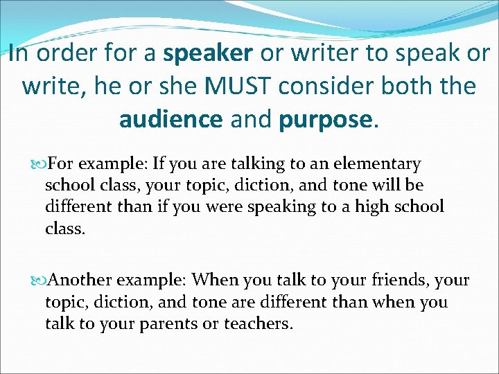 In order for a speaker or writer to speak or write, he or she