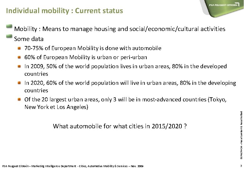 Individual mobility : Current status Mobility : Means to manage housing and social/economic/cultural activities