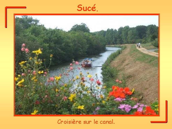 Sucé. Croisière sur le canal. 