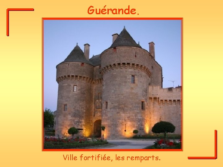 Guérande. Ville fortifiée, les remparts. 