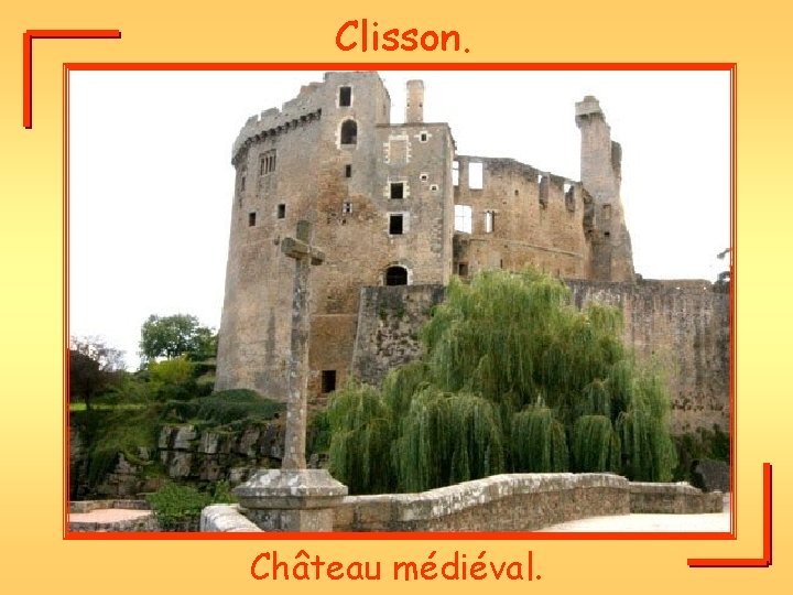 Clisson. Château médiéval. 
