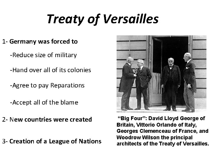 Treaty of Versailles 1 - Germany was forced to -Reduce size of military -Hand