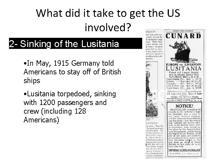 What did it take to get the US involved? 2 - Sinking of the