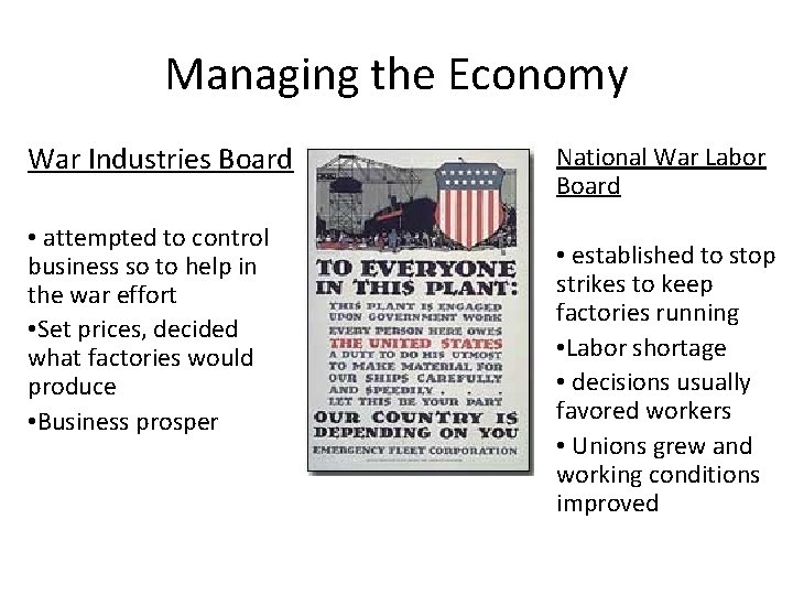 Managing the Economy War Industries Board • attempted to control business so to help