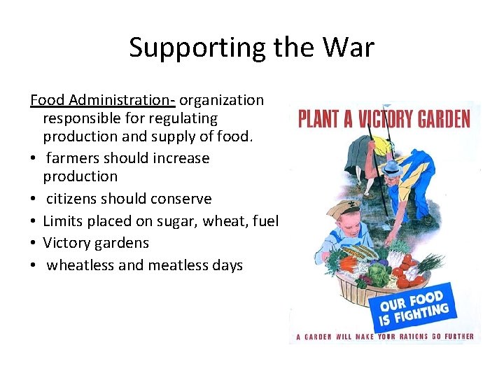 Supporting the War Food Administration- organization responsible for regulating production and supply of food.