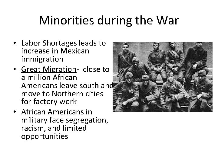 Minorities during the War • Labor Shortages leads to increase in Mexican immigration •