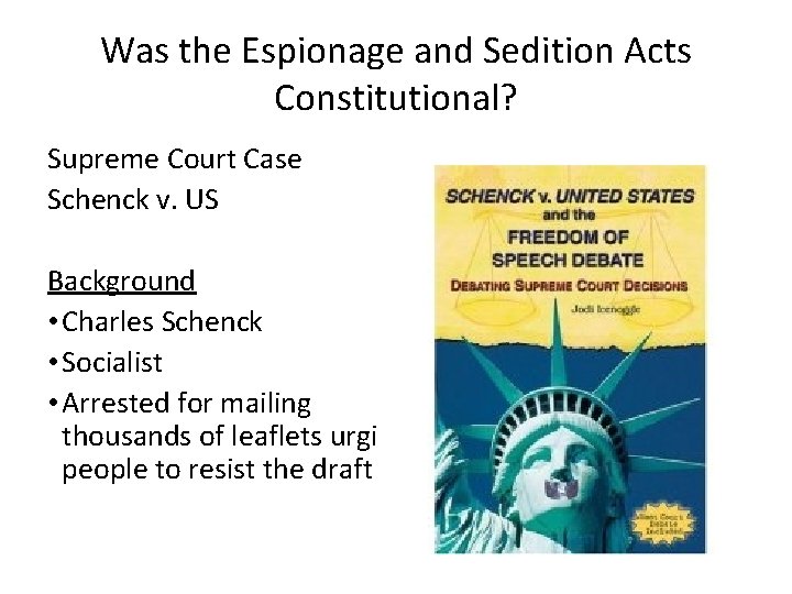 Was the Espionage and Sedition Acts Constitutional? Supreme Court Case Schenck v. US Background