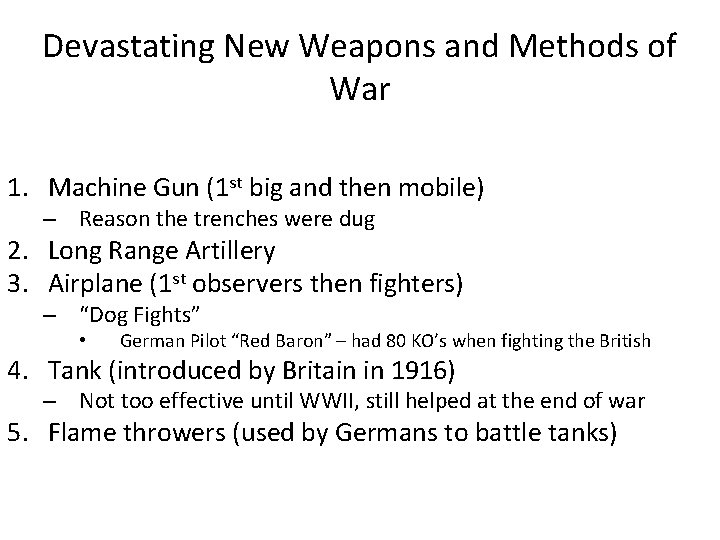 Devastating New Weapons and Methods of War 1. Machine Gun (1 st big and