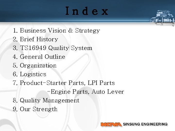 Index 1. 2. 3. 4. 5. 6. 7. Business Vision & Strategy Brief History