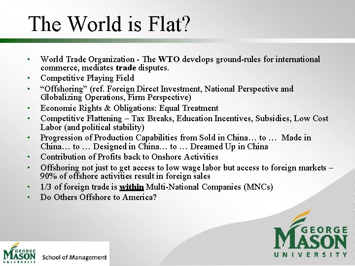The World is Flat? • • • World Trade Organization - The WTO develops