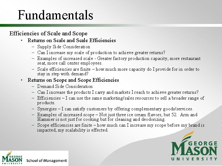 Fundamentals Efficiencies of Scale and Scope • Returns on Scale and Scale Efficiencies –