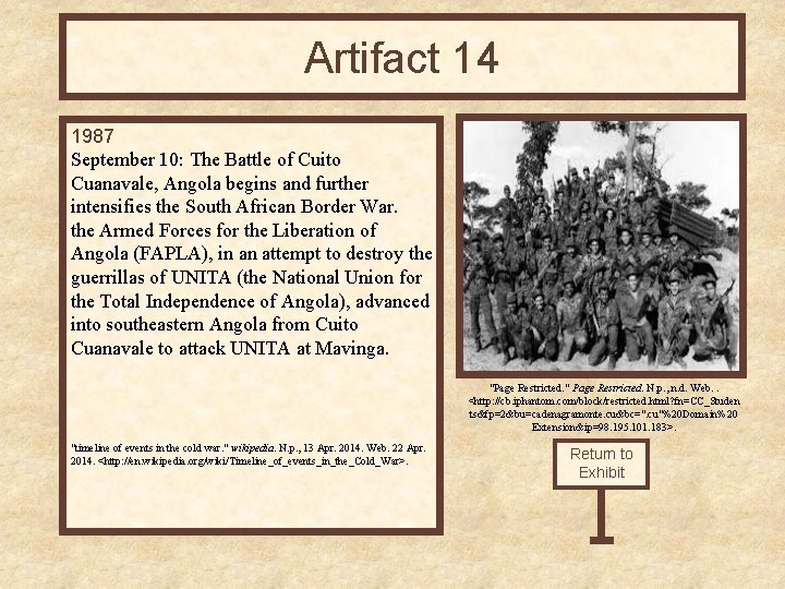 Artifact 14 1987 September 10: The Battle of Cuito Cuanavale, Angola begins and further Artifact 14 1987 September 10: The Battle of Cuito Cuanavale, Angola begins and further
