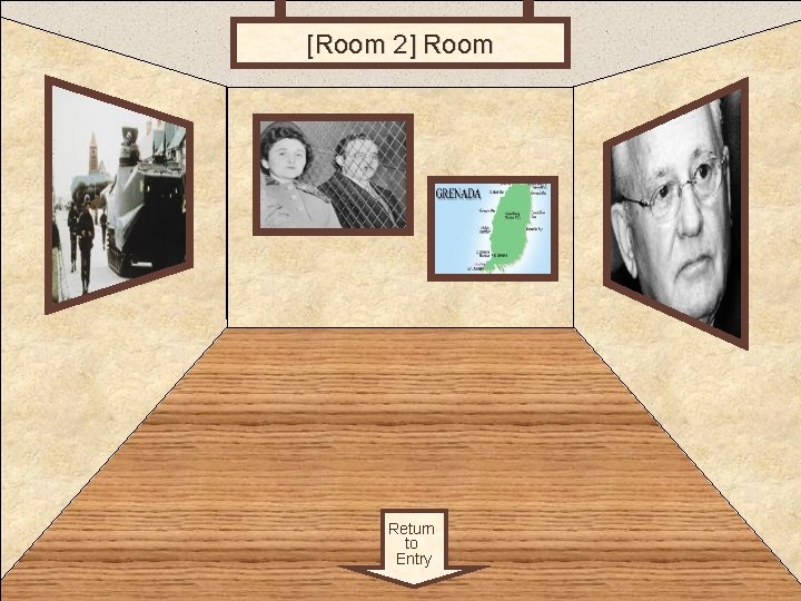 [Room 2] Room 2 Return to Entry 