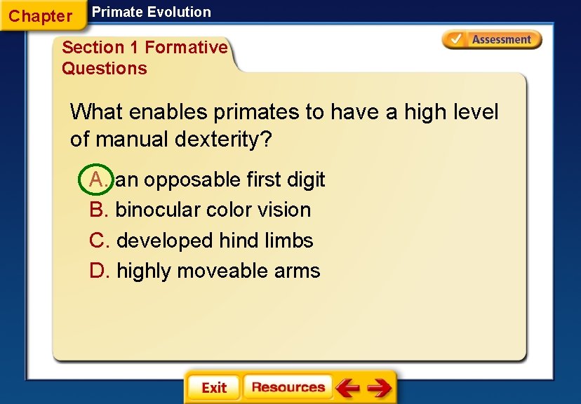 Chapter Primate Evolution Section 1 Formative Questions What enables primates to have a high