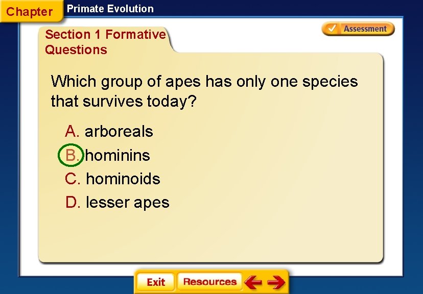 Chapter Primate Evolution Section 1 Formative Questions Which group of apes has only one