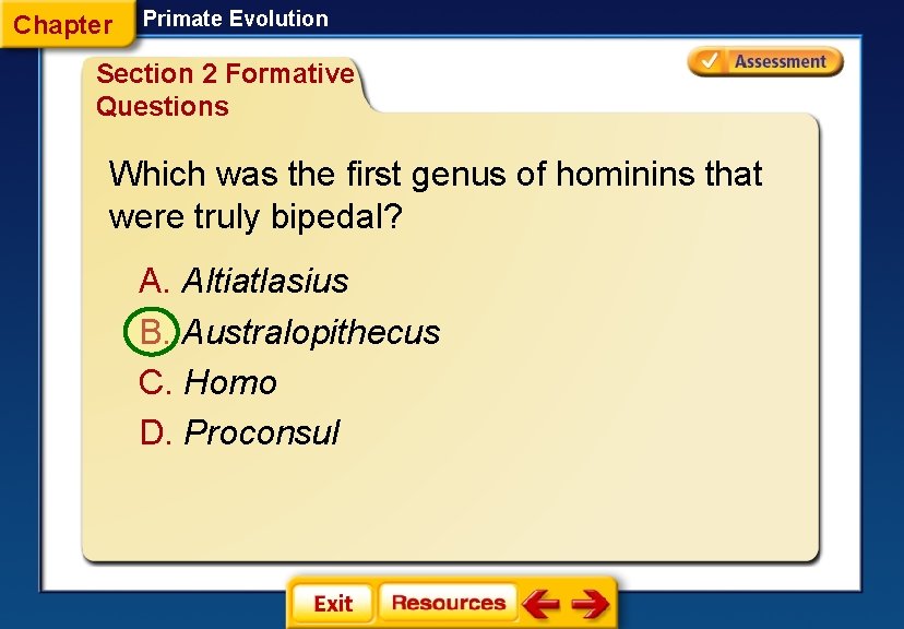 Chapter Primate Evolution Section 2 Formative Questions Which was the first genus of hominins