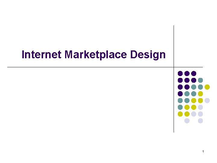 Internet Marketplace Design 1 