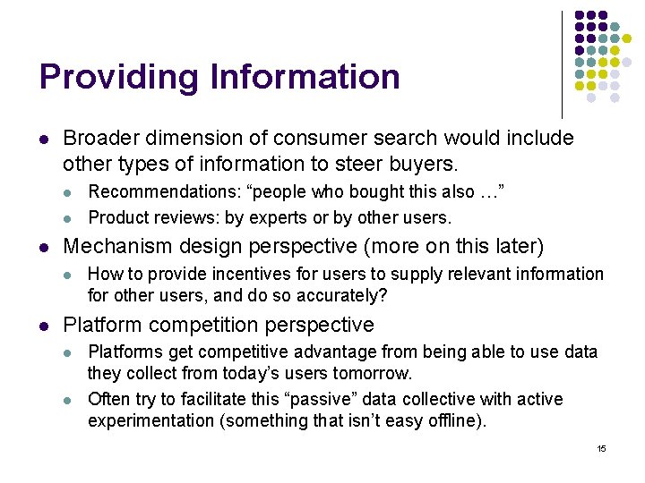 Providing Information l Broader dimension of consumer search would include other types of information