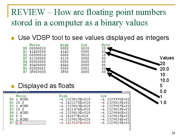 REVIEW – How are floating point numbers stored in a computer as a binary REVIEW – How are floating point numbers stored in a computer as a binary