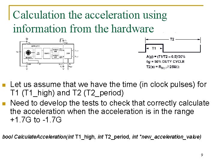 Calculation the acceleration using information from the hardware n n Let us assume that Calculation the acceleration using information from the hardware n n Let us assume that