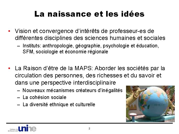 La naissance et les idées • Vision et convergence d’intérêts de professeur-es de différentes