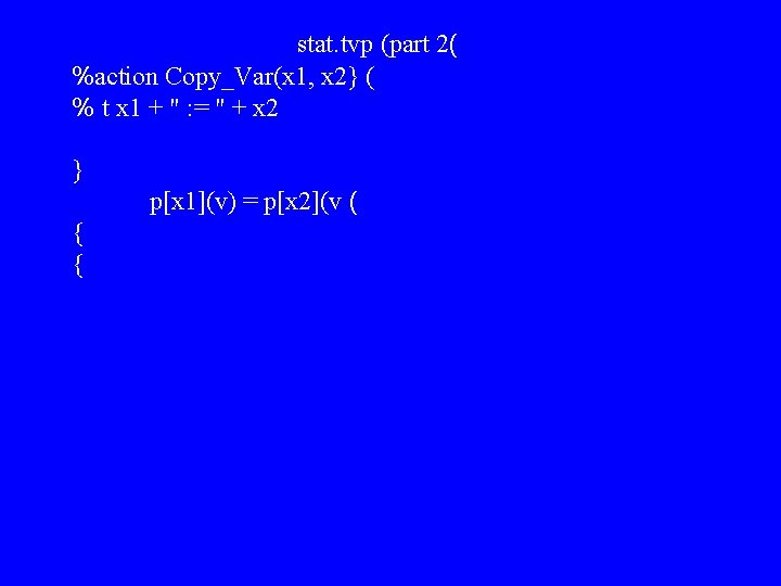 stat. tvp (part 2( %action Copy_Var(x 1, x 2} ( % t x 1