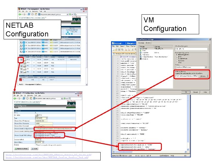 NETLAB Configuration http: //netdevgroup. com/doc/NETLAB_VMware_Remote_PC_Guide. pdf http: //netdevgroup. com/ae/doc/NETLAB_Cuatro_Router_Pod. pdf VM Configuration 