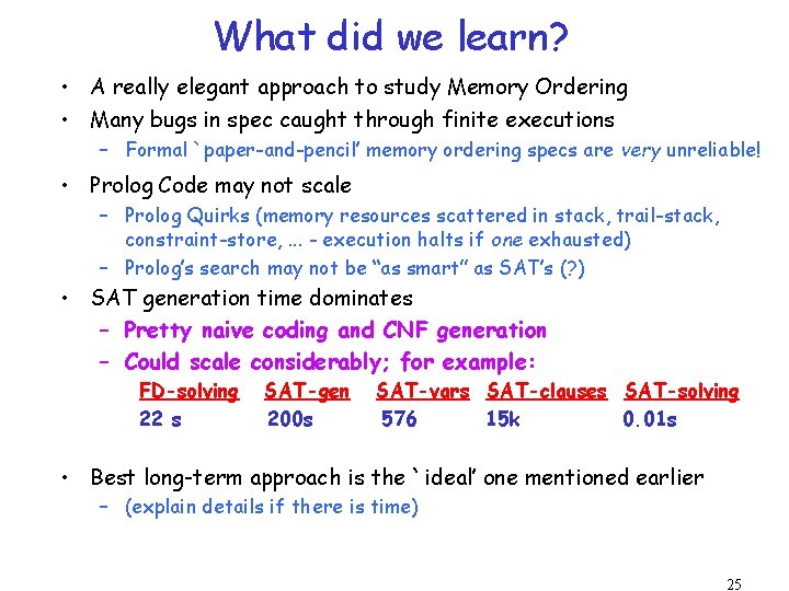 What did we learn? • A really elegant approach to study Memory Ordering •