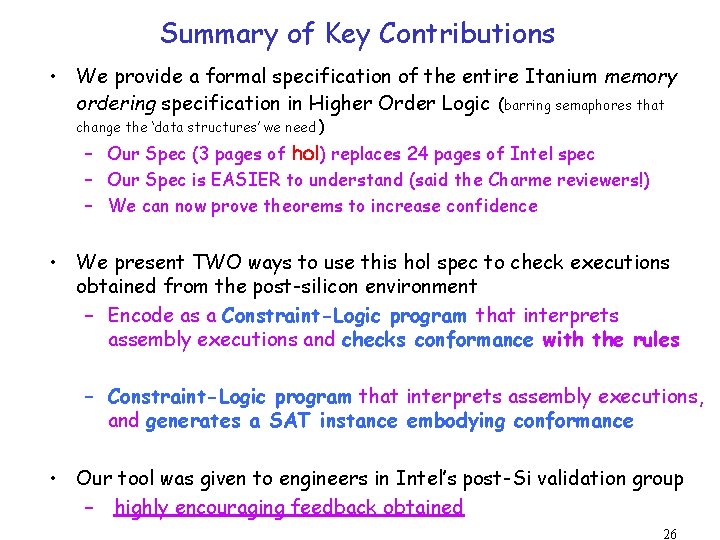 Summary of Key Contributions • We provide a formal specification of the entire Itanium