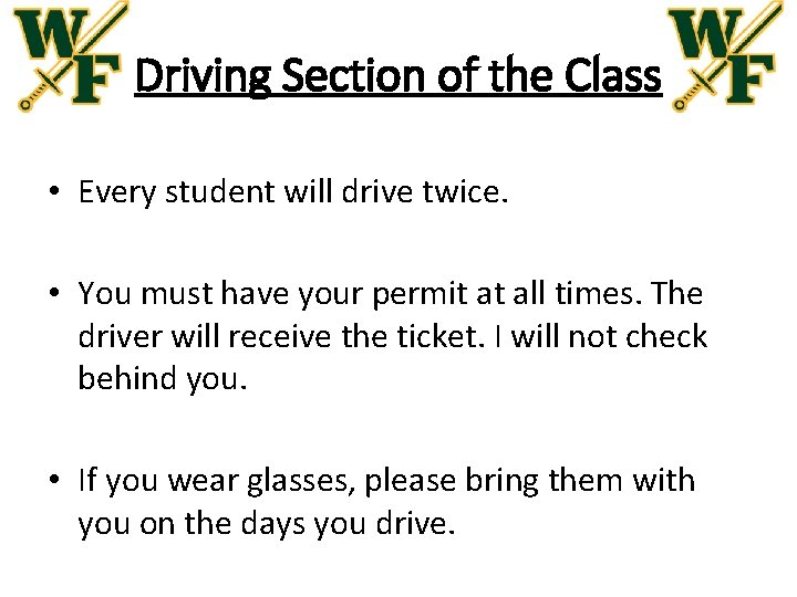 WELCOME Driver Education V7 Coach Suggs Classroom Rules