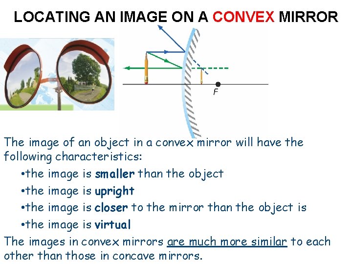 LOCATING AN IMAGE ON A CONVEX MIRROR The image of an object in a