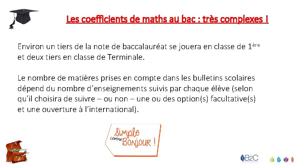 Les coefficients de maths au bac : très complexes ! Environ un tiers de