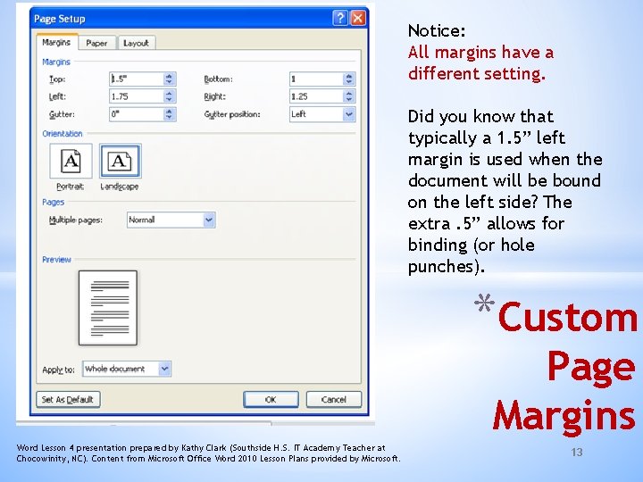 Notice: All margins have a different setting. Did you know that typically a 1.